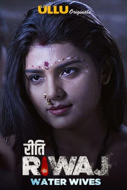 Download [18+] Riti Riwaj – Water Wives (2020) S01 Hindi ULLU Originals WEB Series 480p | 720p HDRip