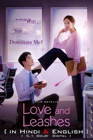 Download Love And Leashes – Netflix Original (2022) Dual Audio {Hindi-English} 480p [400MB] | 720p [1GB] | 1080p [2GB]