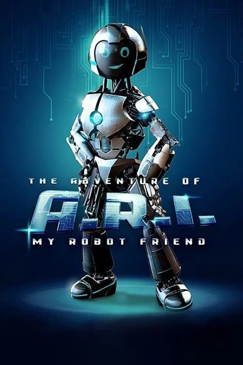 Download The Adventure of A.R.I. My Robot Friend (2020) Full Movie In English 480p [350MB] | 720p [1GB]