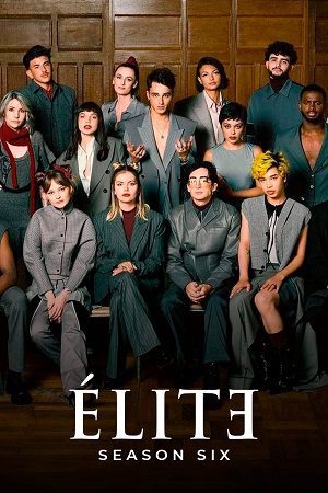 Download [18+] Elite – Netflix Original (2022) Season 6 Dual Audio {Hindi-English} 480p | 720p | 1080p WEB-DL