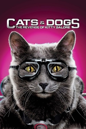 Download Cats & Dogs: The Revenge of Kitty Galore (2010) Dual Audio {Hindi-English} BluRay 480p [270MB] | 720p [970MB] | 1080p [1.4GB]