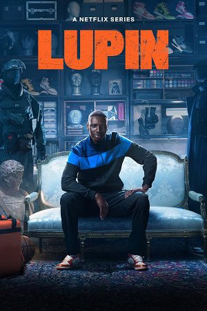 Download Lupin (Season 1 – 3) Complete Dual Audio {Hindi-English} Netflix Original Series 480p | 720p | 1080p WEB-DL
