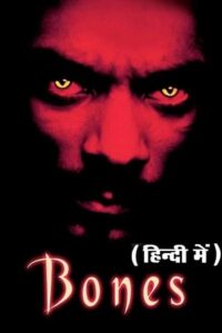 Download Bones (2001) BluRay Dual Audio {Hindi-English} 480p [350MB] | 720p [900MB] | 1080p [2.2GB]