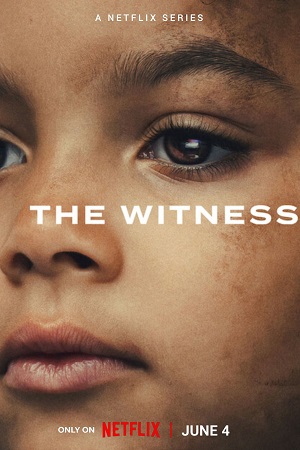 Download The Witness (2026) Season 1 Dual Audio {Hindi-English} NetFlix: Series 480p 720p & 1080p WEB-DL