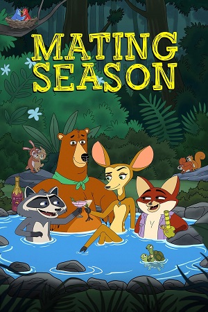 Download Mating Season (2026) S01: NetFlix Original Series 480p 720p 1080p WEB-DL
