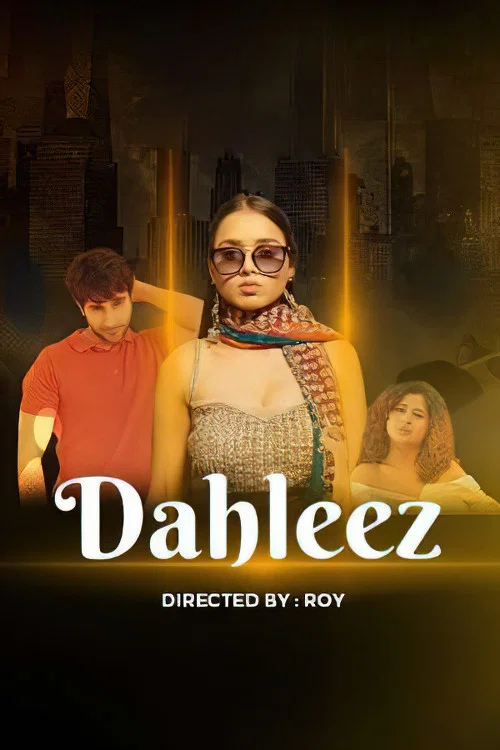 Download [18+] Dahleez (2020) UNRATED Hindi HotShots Originals Hindi Short Film 720p [230MB] HDRip